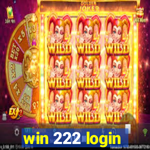win 222 login